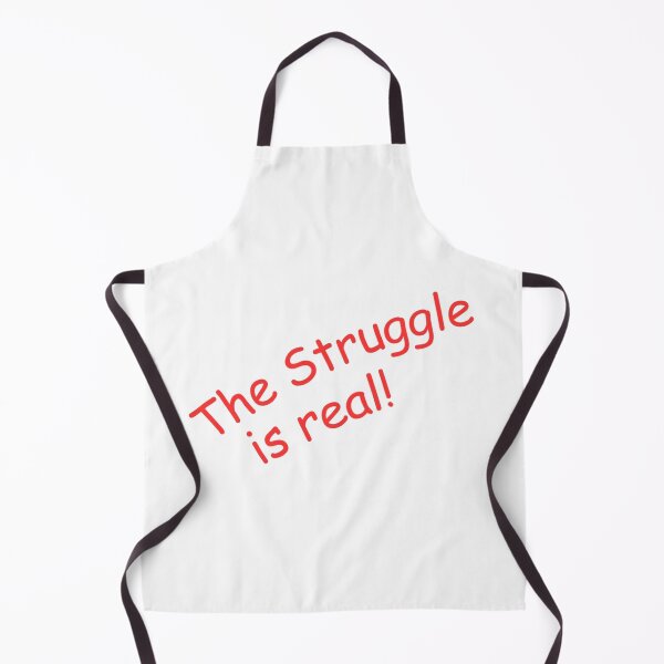 Item preview, The struggle is real! designed and sold by Kid Wits Ink  "Wise enough to leave a lasting impression!".