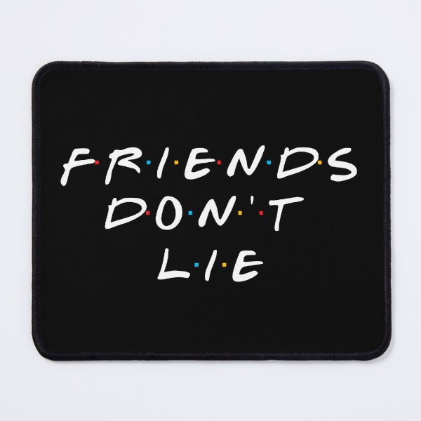 Item preview, FRIENDS DON'T LIE designed and sold by Indepp.