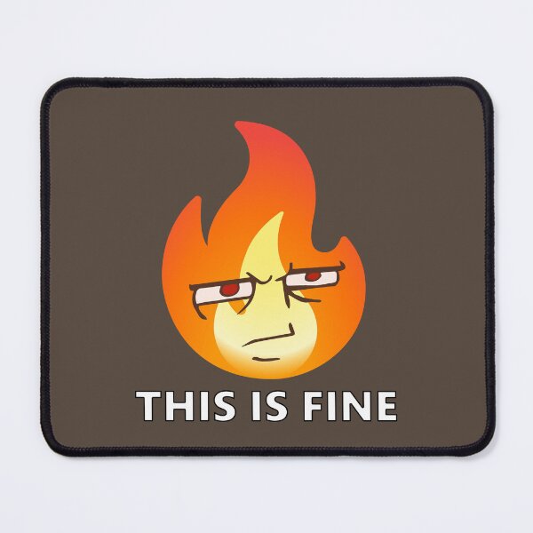 Item preview, THIS IS FINE designed and sold by Indepp.
