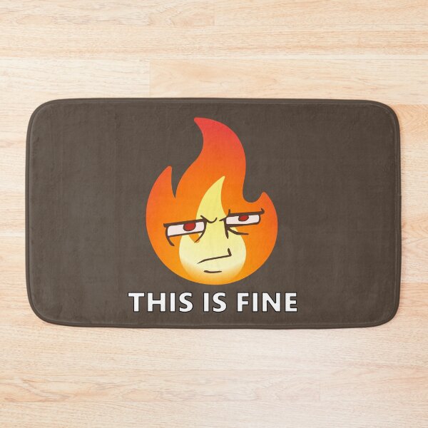 Item preview, THIS IS FINE designed and sold by Indepp.