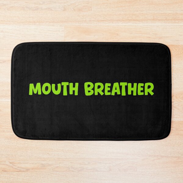 Item preview, Mouth Breather, Green Funny Quotes Typography  designed and sold by Memes N Lore .