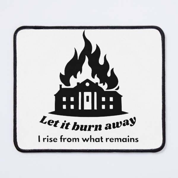 Item preview, Let It Burn Away – Motivational Resilience Design designed and sold by MotifShop2025.