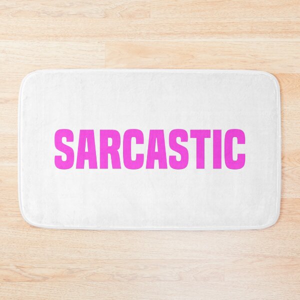 Item preview, Sarcastic, Pink designed and sold by Memes N Lore .
