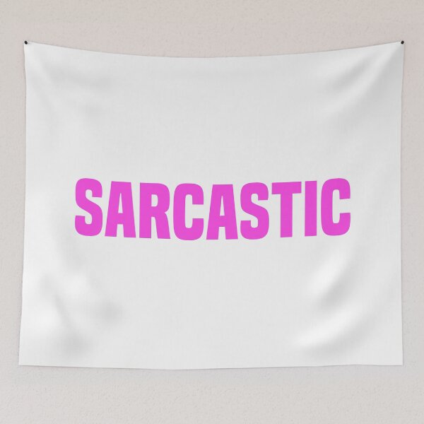 Item preview, Sarcastic, Pink designed and sold by Memes N Lore .