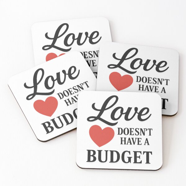 Item preview, Love Doesn’t Have a Budget Wedding Design designed and sold by NextStopShirts.