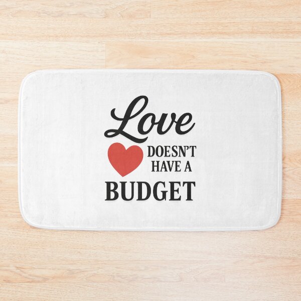 Item preview, Love Doesn’t Have a Budget Wedding Design designed and sold by NextStopShirts.