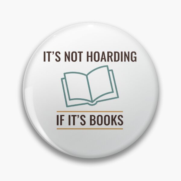 Item preview, It’s not hoarding if it’s books - book lover, reading addict design | designed and sold by GagShots.