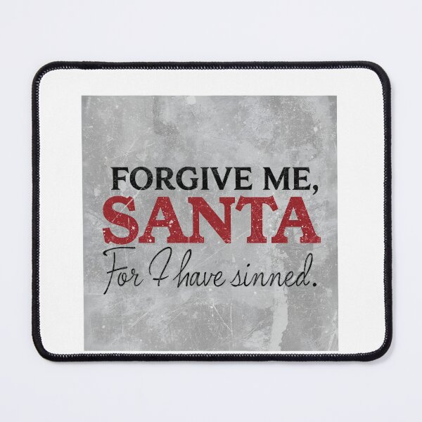 Item preview, Forgive me, Santa, for I have sinned designed and sold by FitEnvy.