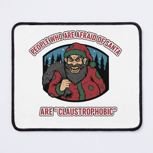 Item preview, People who are afraid of Santa are Claustrophobic - Xmas pun with scary Santa graphics | designed and sold by GagShots.