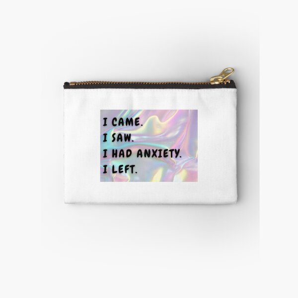Item preview, I came. I  saw. I  had anxiety. I left designed and sold by tomskm.