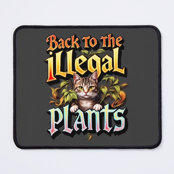Item preview, Back to the Illegal Plants designed and sold by SteadyRolling.