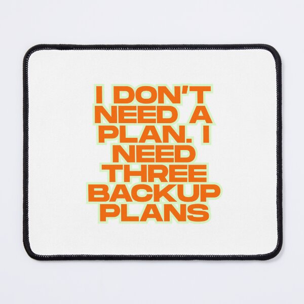 Item preview, I Don’t Need a Plan Funny Quote designed and sold by ReykorShop.