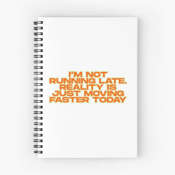 Item preview, I'm Not Running Late Funny Quote designed and sold by ReykorShop.