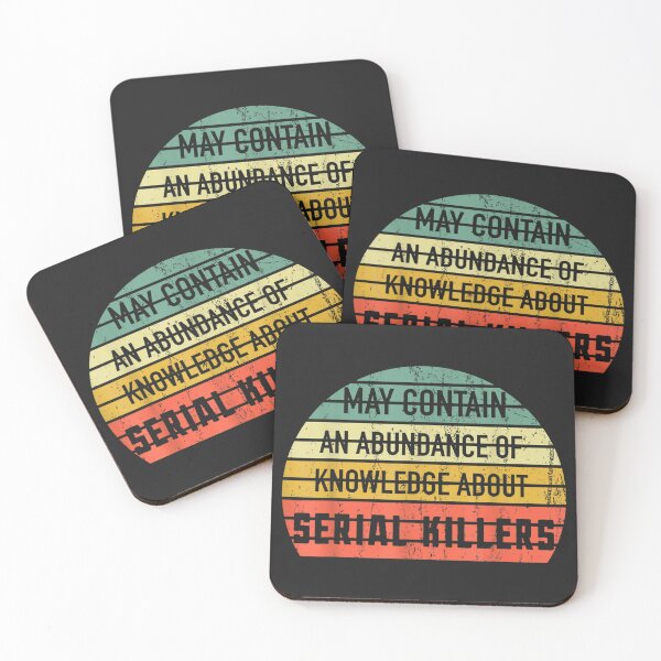Item preview, May Contain An Abundance Of Knowledge About Serial Killers designed and sold by BetterDesigns4U.