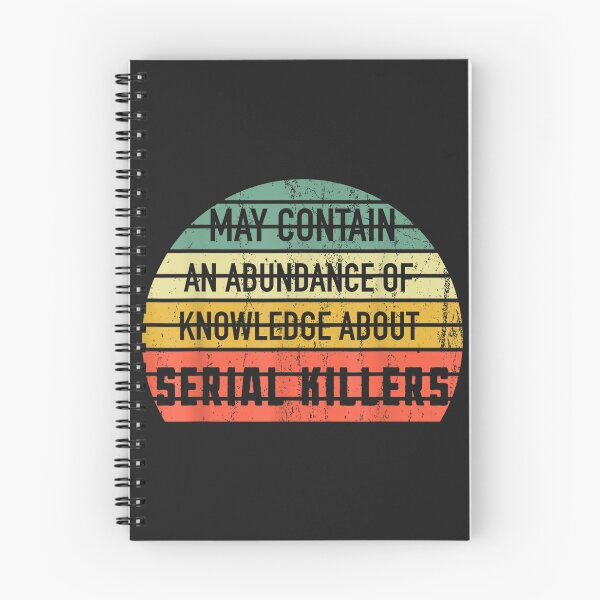 Item preview, May Contain An Abundance Of Knowledge About Serial Killers designed and sold by BetterDesigns4U.