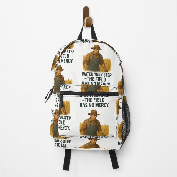 Item preview, Watch Your Step – The Field Has No Mercy | Farming Safety Design designed and sold by Badegi Tradings.
