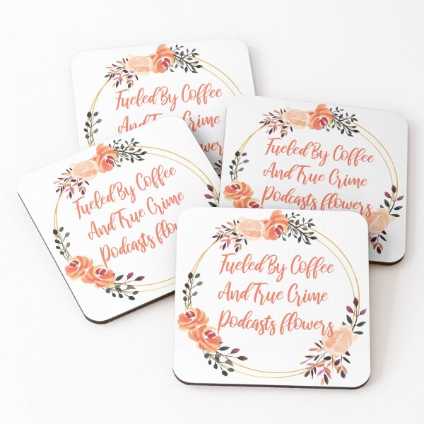 Item preview, Fueled By Coffee And True Crime Podcasts flowers designed and sold by ReephShop ★★★★★.