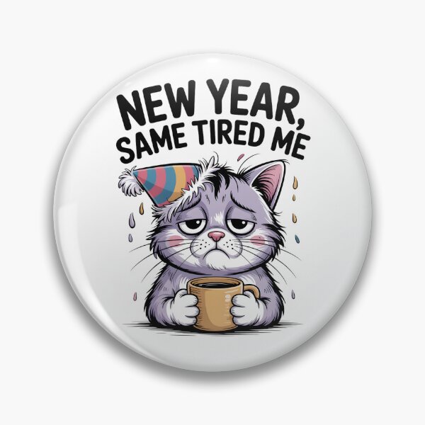 Item preview, New Year Same Tired Me Cat...!! designed and sold by Pawmoods.