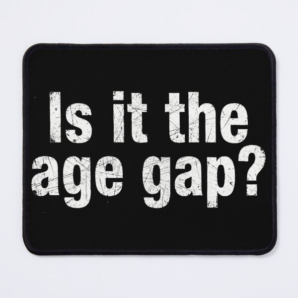 Item preview, It's An Age Gap - Funny Relationship Humor Grunge designed and sold by Omniweb.app.