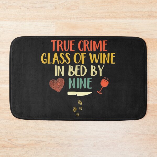 Item preview, True Crime Glass of Wine In Bed By Nine designed and sold by BetterDesigns4U.