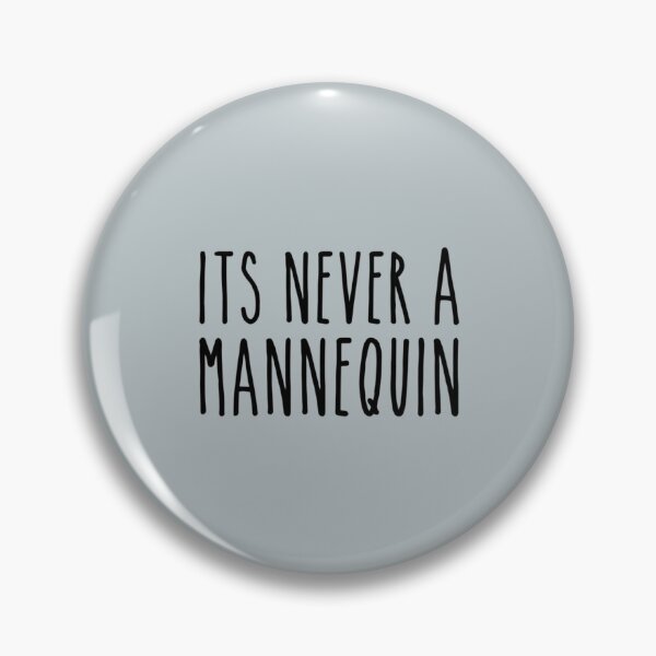 Item preview, It’s never a mannequin designed and sold by RobertMarshal.