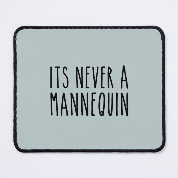 Item preview, It’s never a mannequin designed and sold by RobertMarshal.