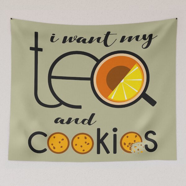 Item preview, I want my Tea and Cookies  designed and sold by lents.