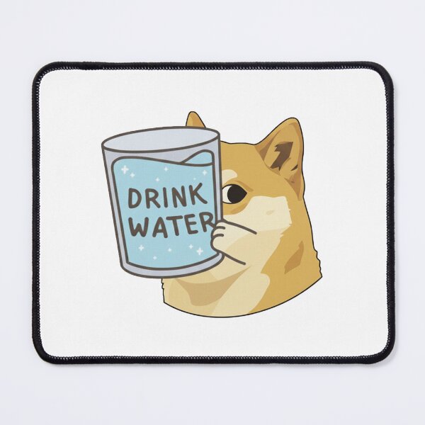 Item preview, Drink water meme  designed and sold by Clearsky-56.