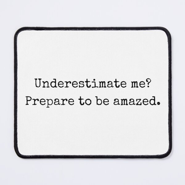 Item preview, Motivational Quote Design: Underestimate me? designed and sold by BoldTalk.