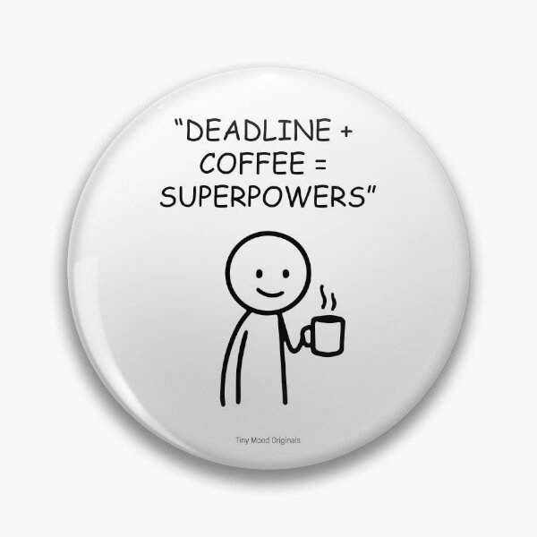 Item preview, Deadline + Coffee = Superpowers – Productivity Mug | Tiny Mood Man designed and sold by eivicraft.