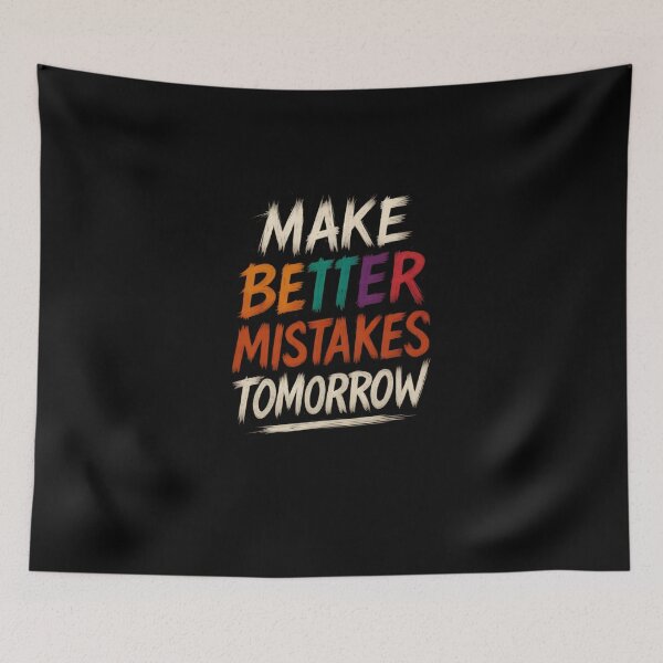 Item preview, Make Better Mistakes Tomorrow – Distressed Brush Text Design designed and sold by shmupod.