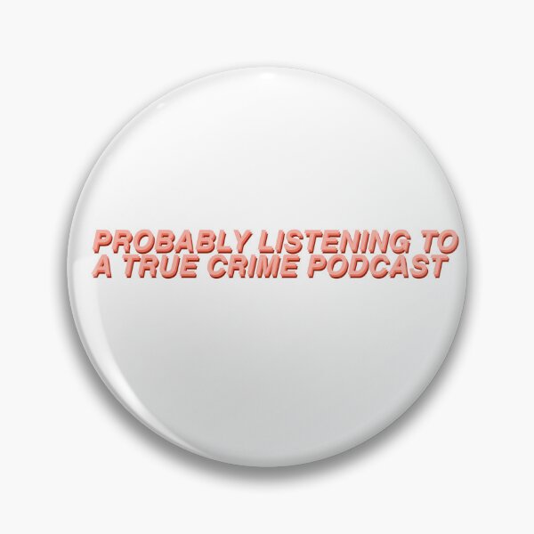 Item preview, True Crime Podcast designed and sold by Weyheycallie.
