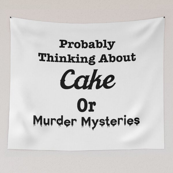 Item preview, Probably Thinking About Cake or Murder Mysteries designed and sold by LovenLaughter.