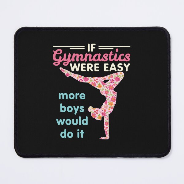 Item preview, If Gymnastics Were Easy More Boys Would Do It designed and sold by jaygo.