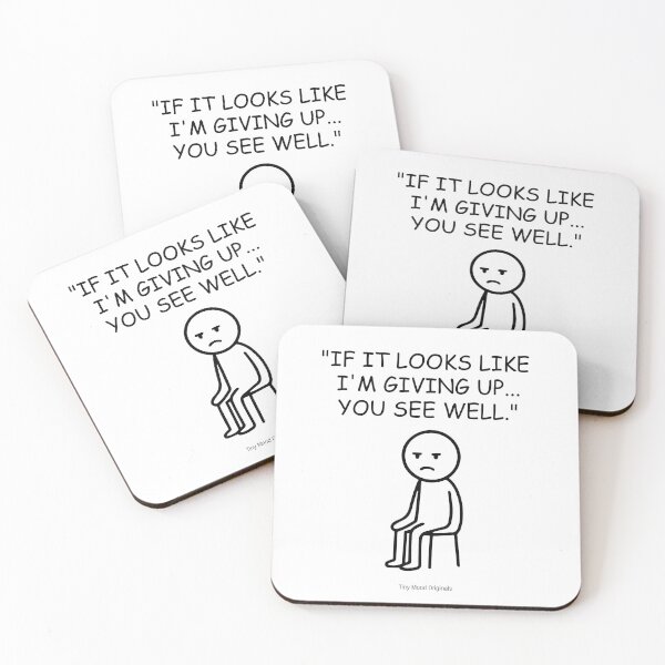 Item preview, Funny Sarcastic Quote – “If It Looks Like I’m Giving Up… You See Well.” Minimalist Stick Figure Lazy Humor Art designed and sold by eivicraft.