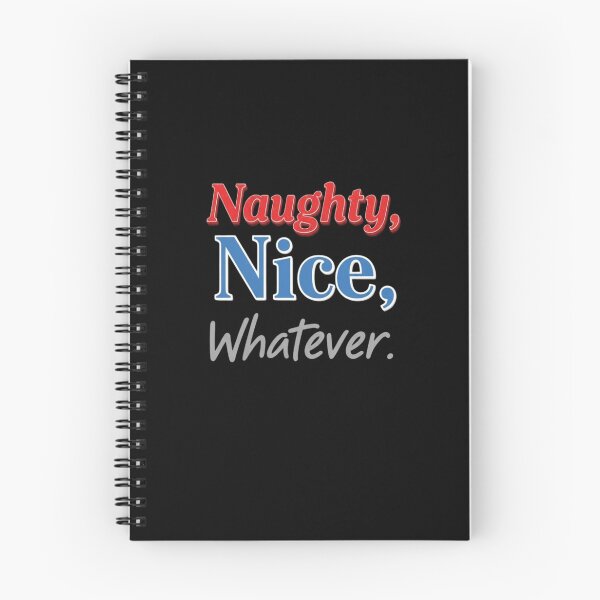 Item preview, Naughty, Nice, Whatever designed and sold by FitEnvy.