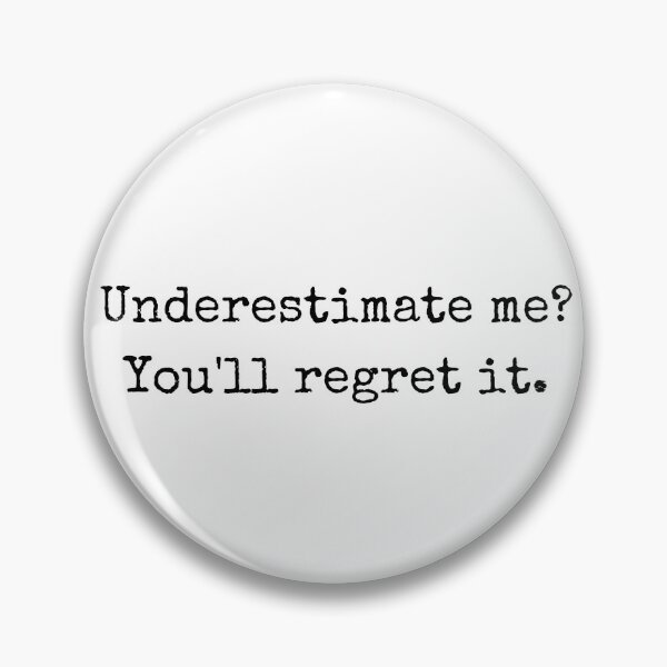 Item preview, Bold Sarcastic Quote About Confidence: Underestimate me? designed and sold by BoldTalk.