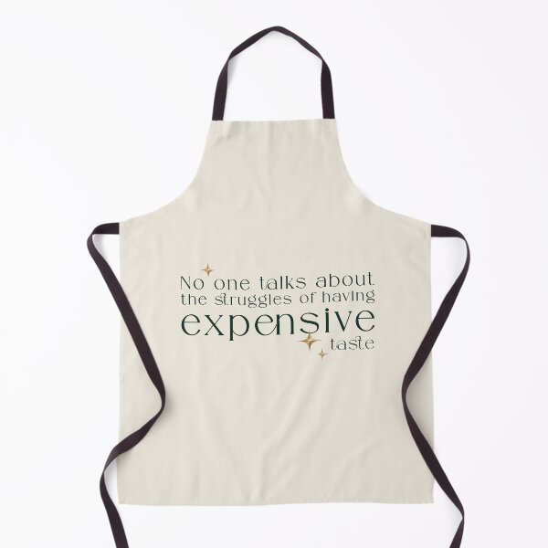 Item preview, The struggles of having expensive taste – luxury quote typography designed and sold by It's all about SHE.