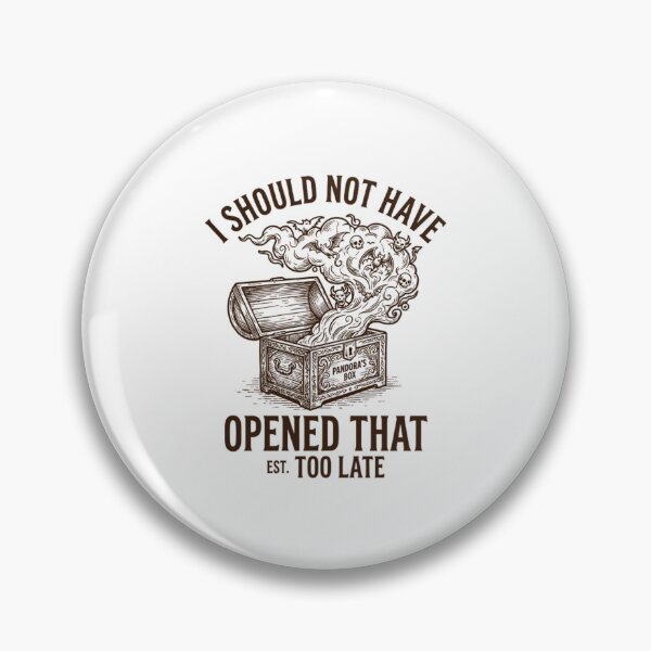Item preview, Dark Humor – Pandora’s Box I Should Not Have Opened That designed and sold by Mason-Pride.
