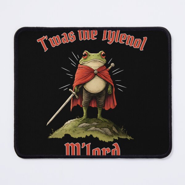 Item preview, Tylenol - Twas the Tylenol M'lord - Funny Anti RFK Jr Frog - Liberal Meme - Anti Trump designed and sold by creatikatz.