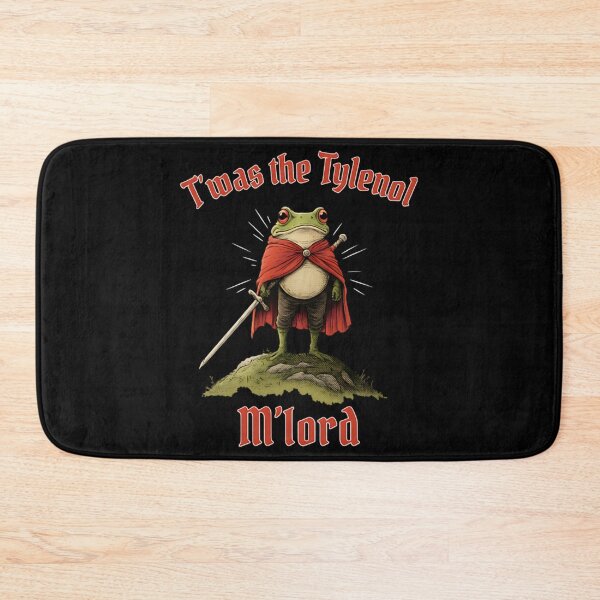 Item preview, Tylenol - Twas the Tylenol M'lord - Funny Anti RFK Jr Frog - Liberal Meme - Anti Trump designed and sold by creatikatz.
