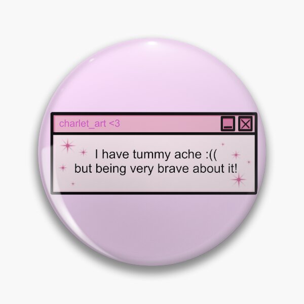 Item preview, I have tummy ache pink popup window  designed and sold by Charlet-Art.