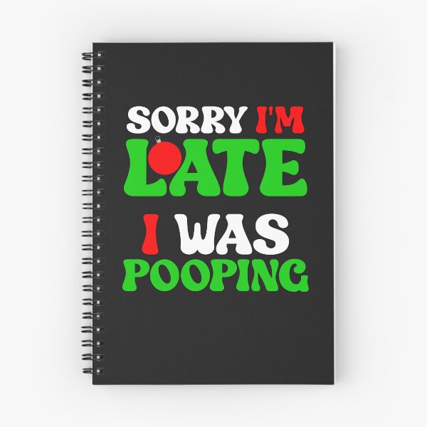Item preview, Sorry I'm Late I Was Pooping Funny Christmas designed and sold by SharpThreadZ.