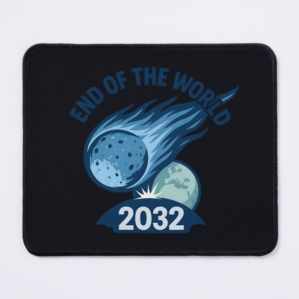 Item preview, End Of The World 2032 designed and sold by BloomOfDesign.