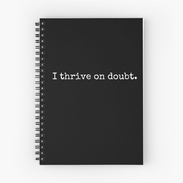Item preview, Sarcastic Quote: I thrive on doubt designed and sold by BoldTalk.