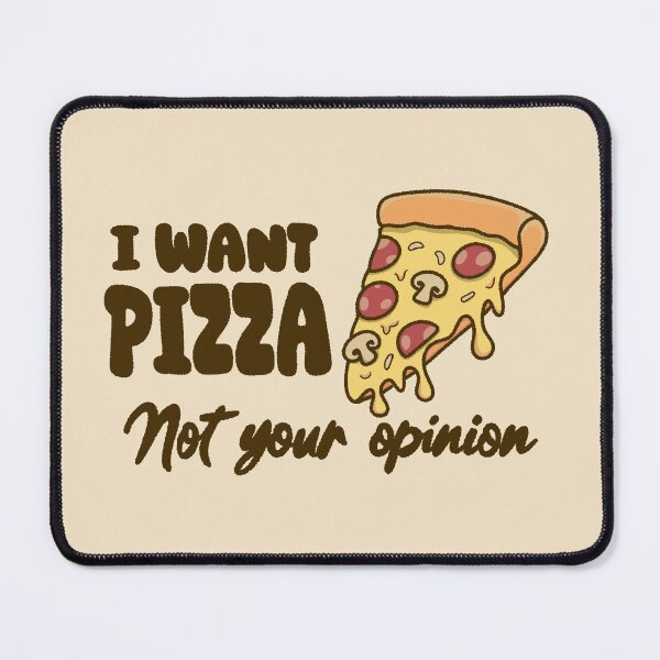 Item preview, I want Pizza not your opinion Light designed and sold by loobsart.