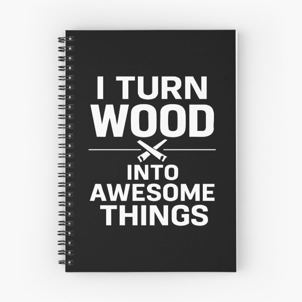 Item preview, I turn wood into awesome things designed and sold by CloudyPress.