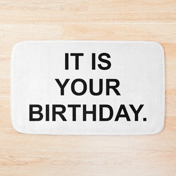 Item preview, IT IS YOUR BIRTHDAY. designed and sold by Indepp.