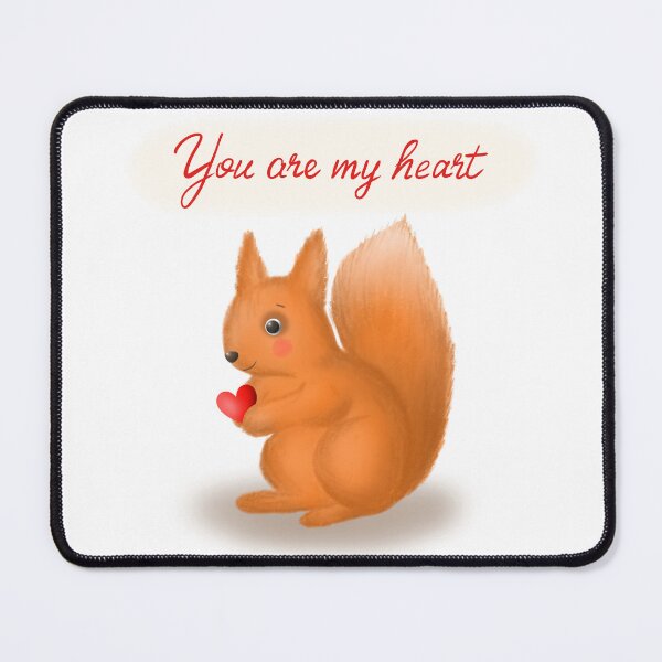 Item preview, Cute Squirrel with Heart – “You Are My Heart” designed and sold by LiudmylaMaika.