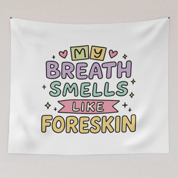Item preview, My Breath Smells Like... - Funny Adult Humor Cursed Meme designed and sold by Mason-Pride.
